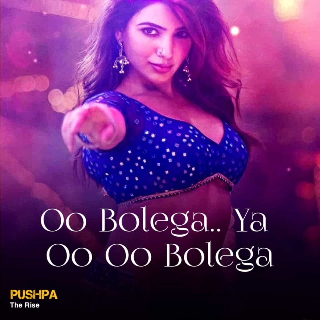 Oo Bolega Ya Oo Oo Bolega Lyrics Image Features Samantha From Movie Pushpa The Rise