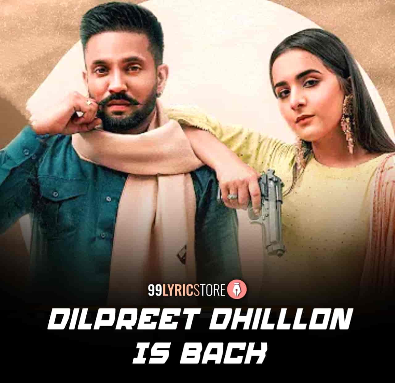 Dilpreet Dhillon Is Back Punjabi Song Image By Dilpreet Dhillon and Gurlez Akhtar