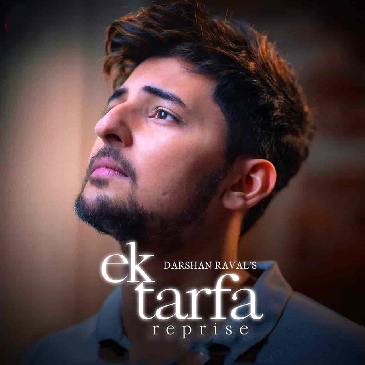 Ek Tarfa Reprise Love Hindi Song Image By Darshan Raval