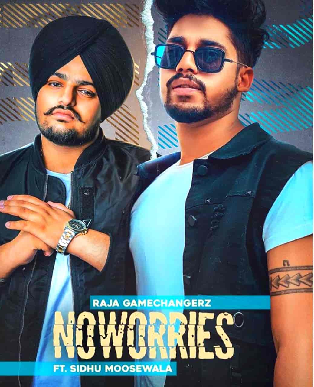 No Worries Punjabi Song Image By Sidhu Moose Wala and Raja Game Changerz