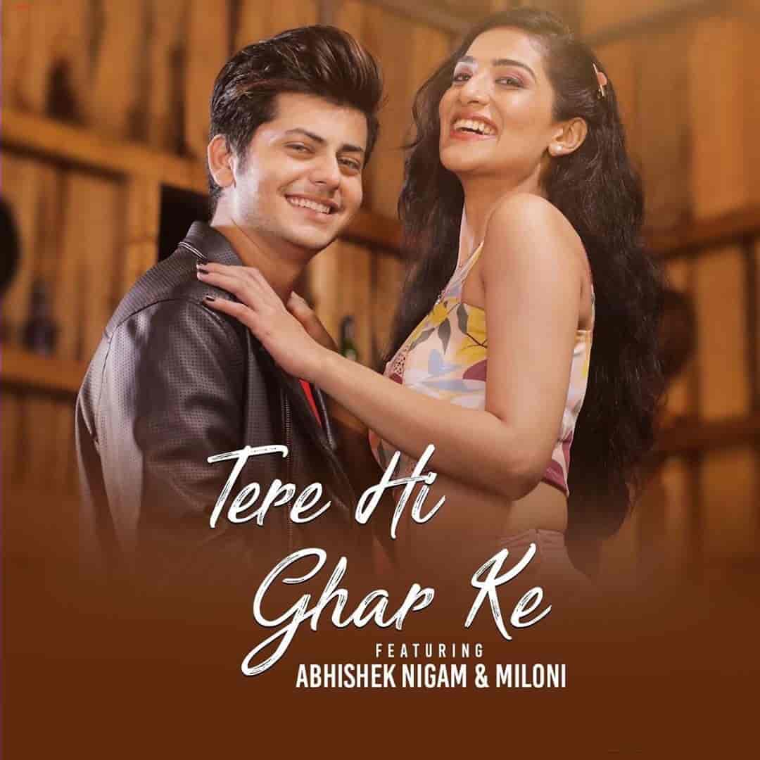 Tere Hi Ghar Ke Song Image Features Abhishek Nigam And Miloni Jhonsa sung by Yasser Desai