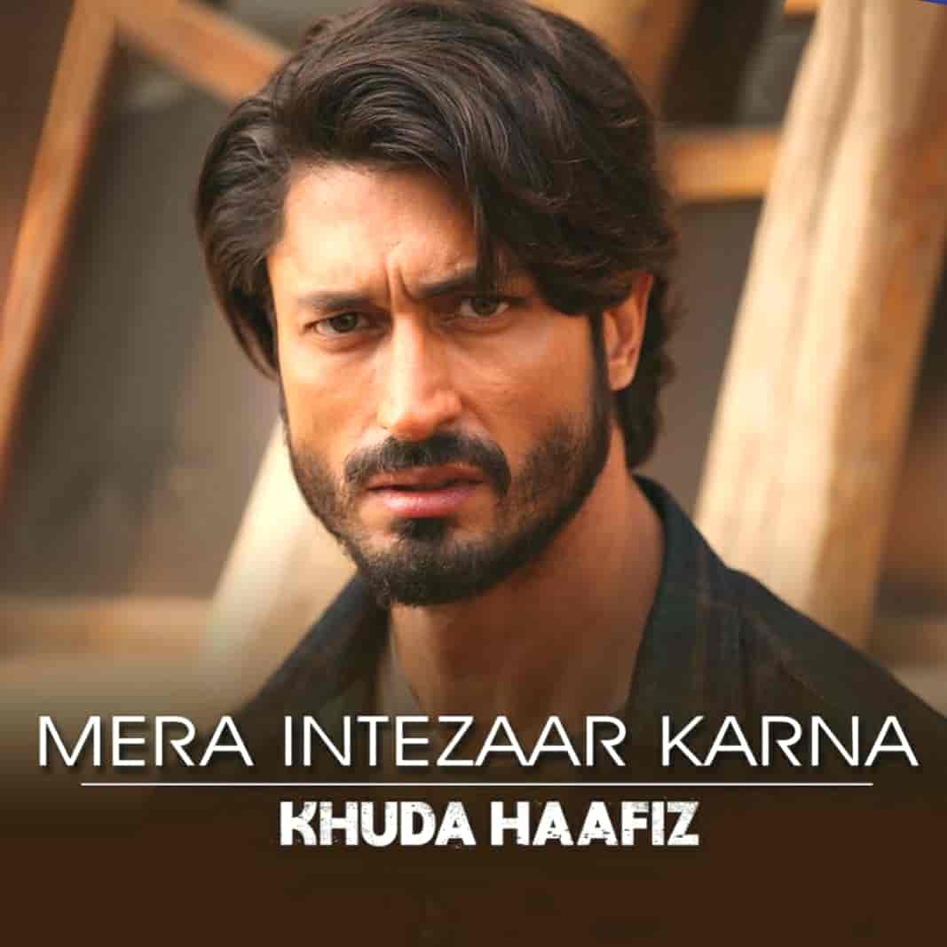 The A very beautiful hindi song which is titled Mera Intezaar Karna sung in the voice of Armaan Malik from Vidhyut Jamwal movie Khuda Haafiz. Music of this song has given and penned by Mithoon. This song is presented by Zee Music Company.