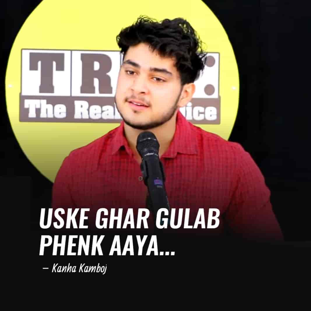 This beautiful poem 'Uske Ghar Gulab Phenk Aaya Poem' which has written and performed by Kanha Kamboj.