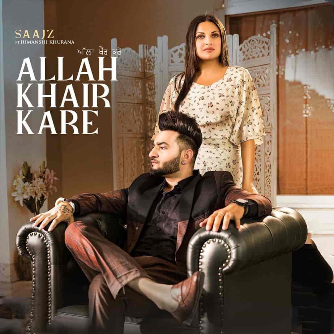 Allah Khair Kare Punjabi Song Image Features Himanshi Khurana and Saajz