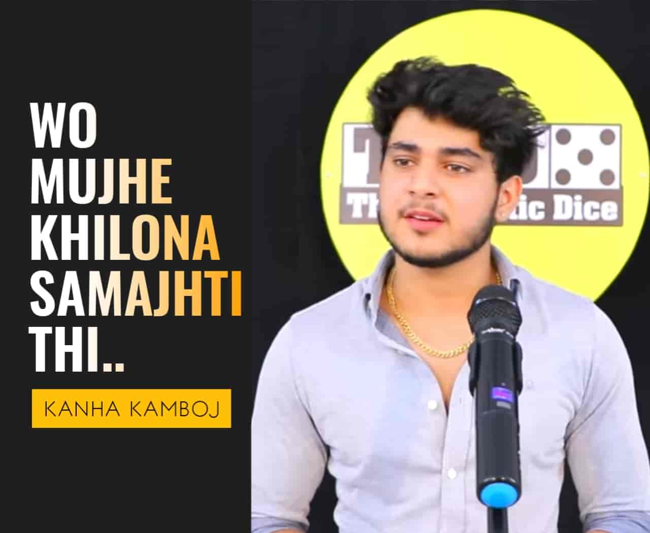 This beautiful Poetry  'Wo Mujhe Khilona Samajhti Thi' for The Realistic Dice is performed by Kanha Kamboj and also written by him which is very beautiful a piece.