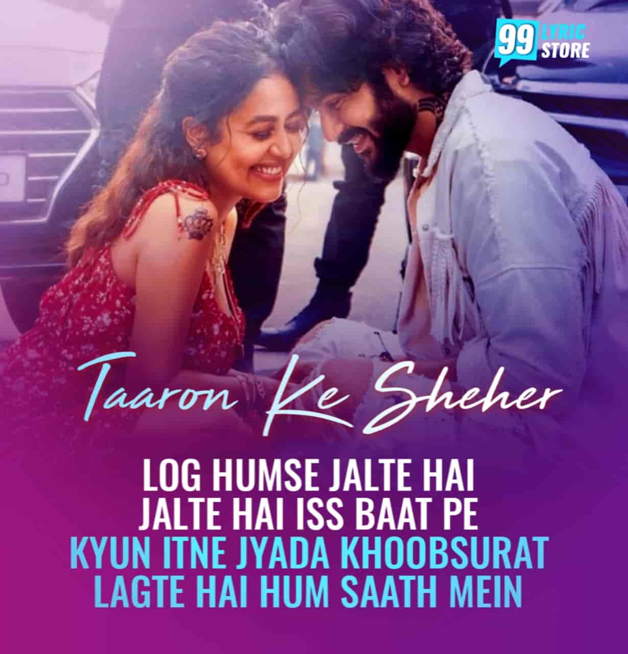 Indian artists Neha Kakkar and Jubin Nautiyal given their melodious voices in a beautiful love song which is titled Taaron Ke Sheher has released.