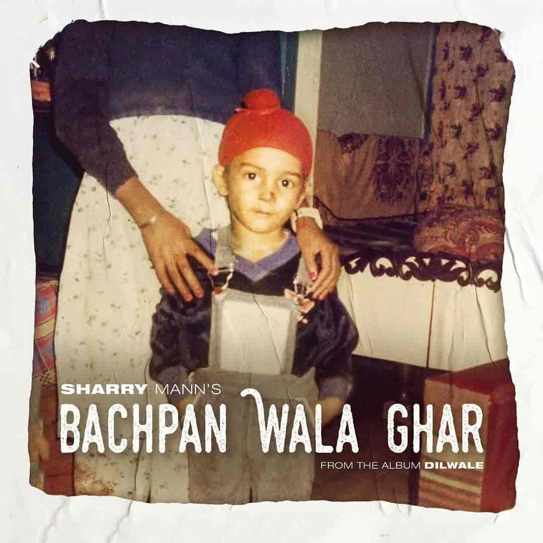 Bachpan Wala Ghar Punjabi Song Image Features Sharry Mann