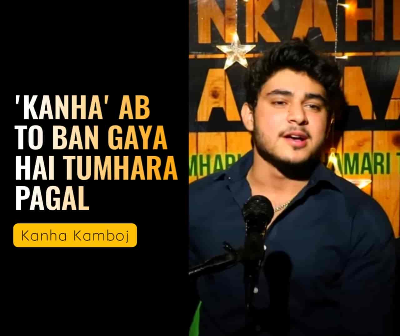 This beautiful Poetry  'Kanha Ab To Ban Gaya Hai Tumhara Pagal' for Unkahe Jasbaat is performed by Kanha Kamboj and also written by him which is very beautiful a piece.