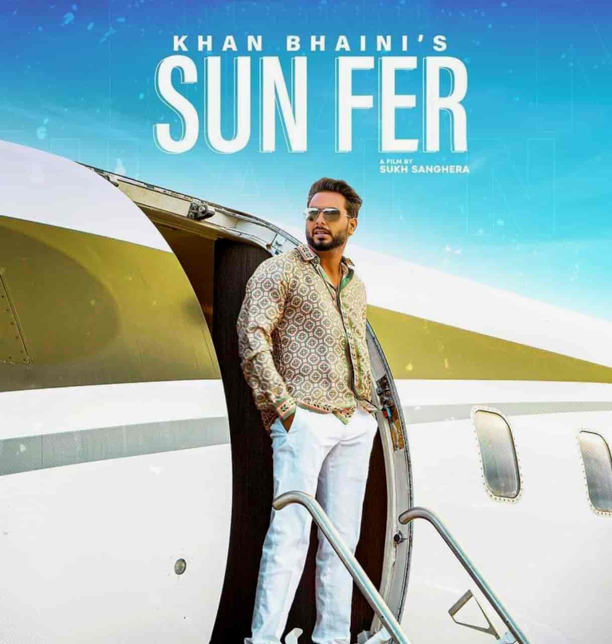 Sun Fer Punjabi Song Image Features Khan Bhaini