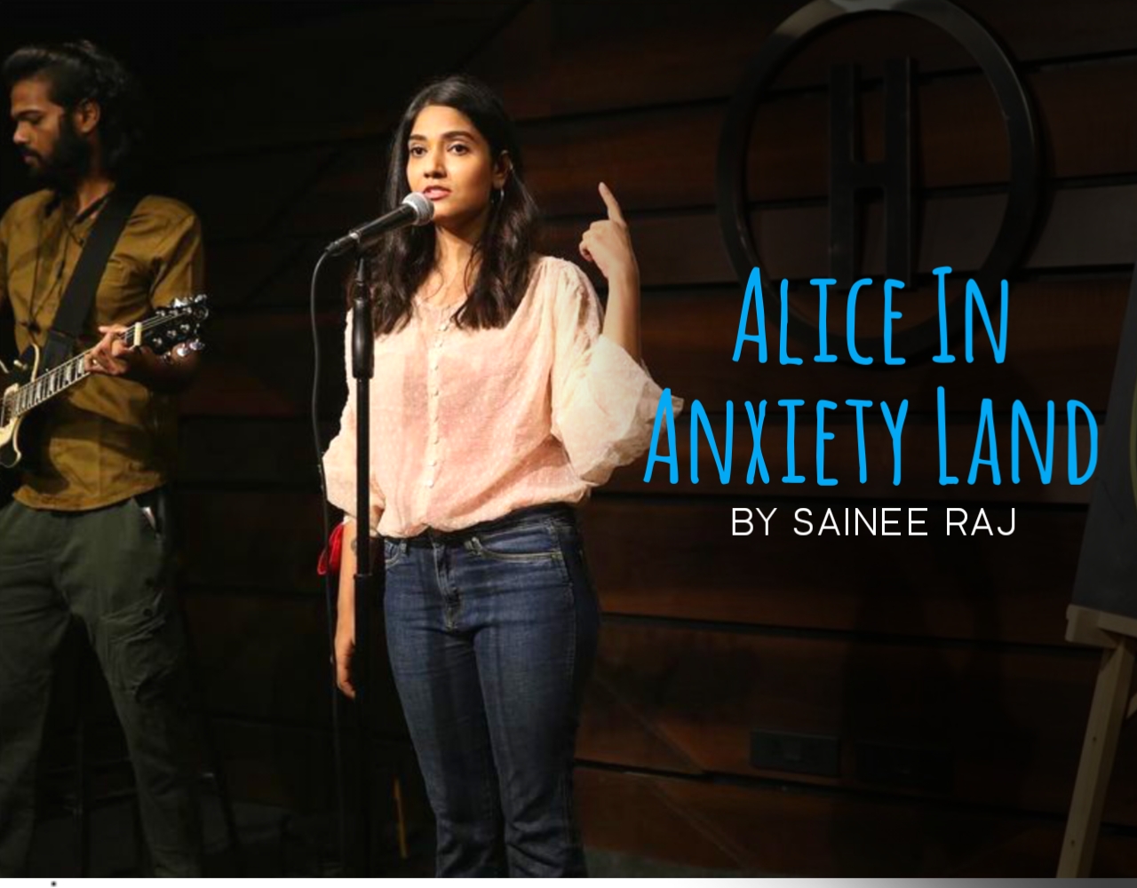 This Beautiful Poetry 'Alice In Anxiety Land' Has written and Performed by Sainee Raj.