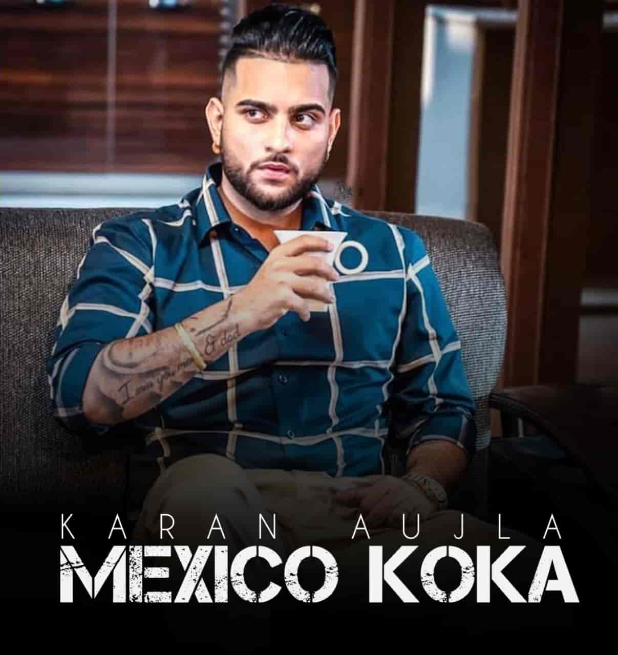 Mexico Koka Punjabi Song Image Features Karan Aujla