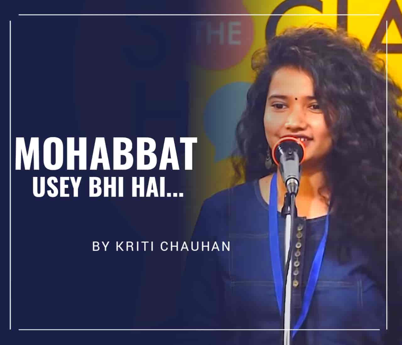 Kriti Chauhan recited a beautiful poetry Mohabbat Usey Bhi Hai House which is a beautiful and emotional poetry.