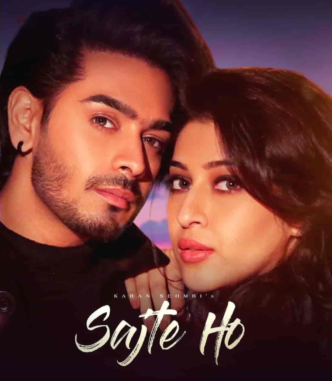 Sajte Ho Hindi Song Image Features Karan Sehmbi And Sonarika Bhadoria