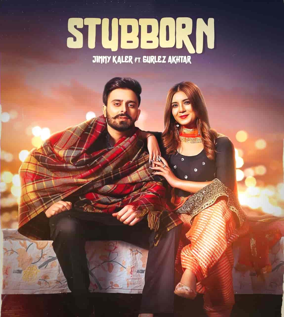 Stubborn Punjabi Song Image Features Jimmy Kaler and Gurlez Akhtar