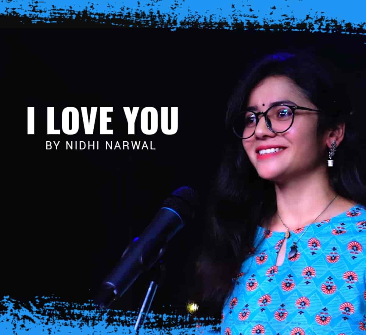 In this biggest festival of love, named Valentine's Day, on which the very talented young poetess Nidhi Narwal composes a lovely poem titled 'I Love You'