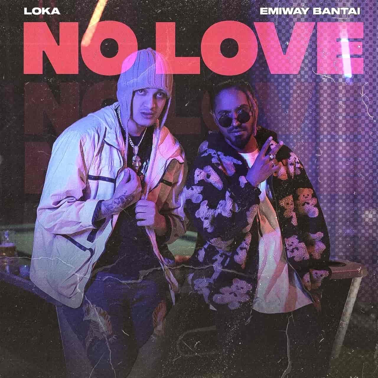 NO LOVE LYRICS - Emiway Bantai | Loka