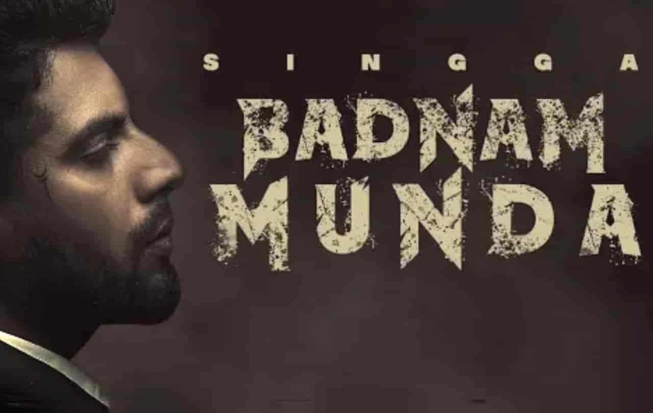 Badnam Munda Punjabi Song Lyrics Singga