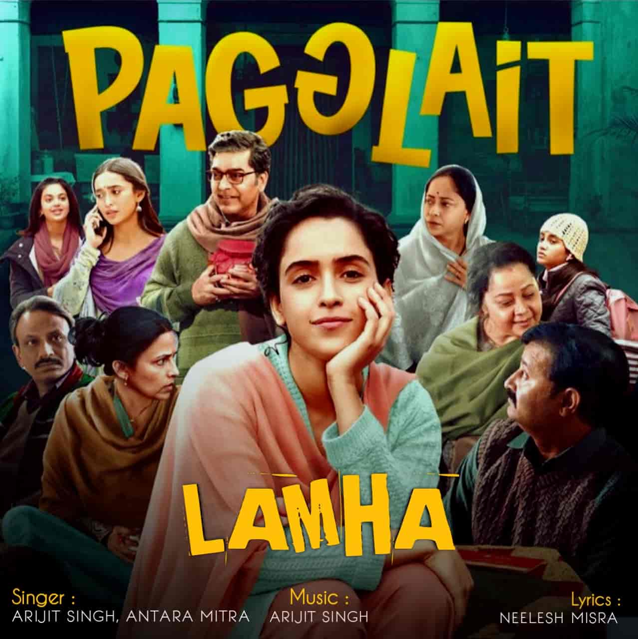Lamha Hindi Song Lyrics Pagglait Arijit Singh