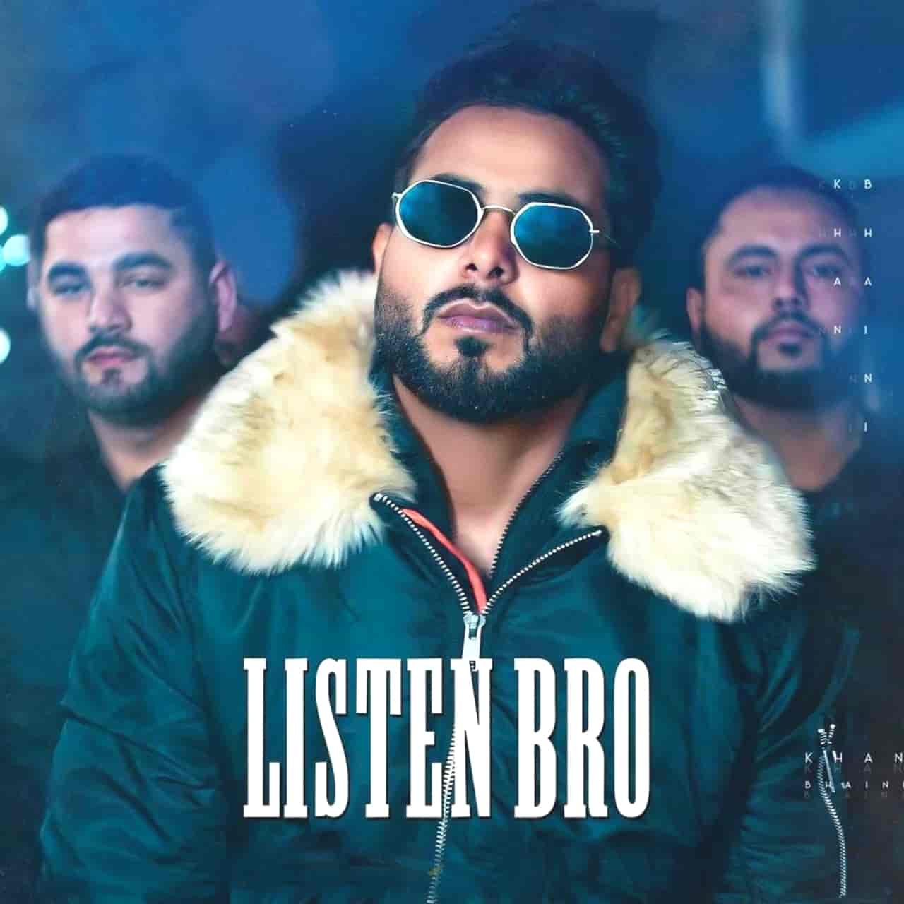 Listen Bro Punjabi Song Lyrics Khan Bhaini