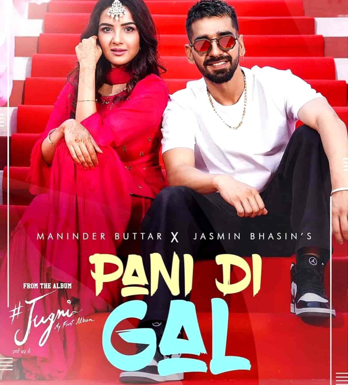 Pani Di Gal Punjabi Song Lyrics Maninder Buttar From Album Jugni