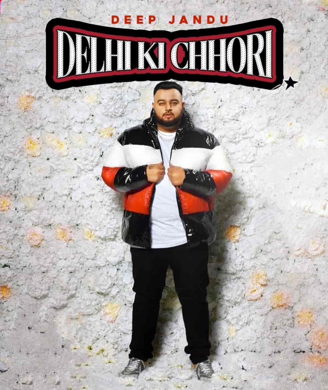 Delhi Ki Chhori Punjabi Song Lyrics Deep Jandu