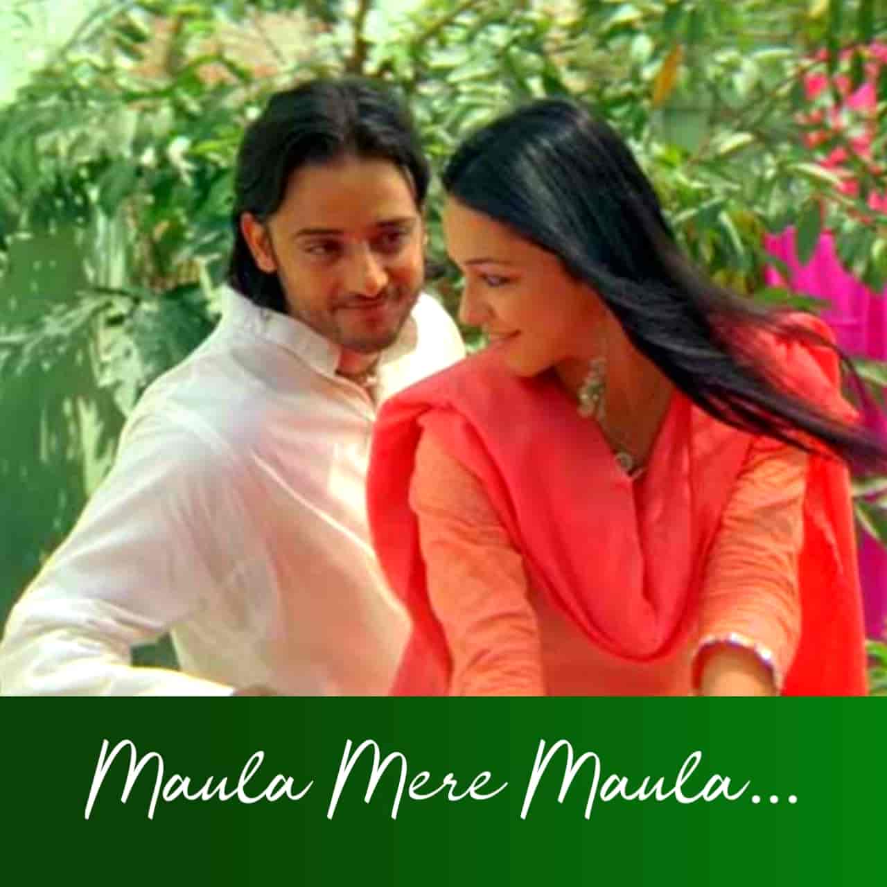 Maula Mere Maula Hindi Love Song Lyrics, Sung By Roop Kumar Rathod.