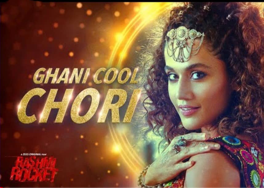 GHANI COOL CHHORI LYRICS - RASHMI ROCKET | Taapsee Pannu