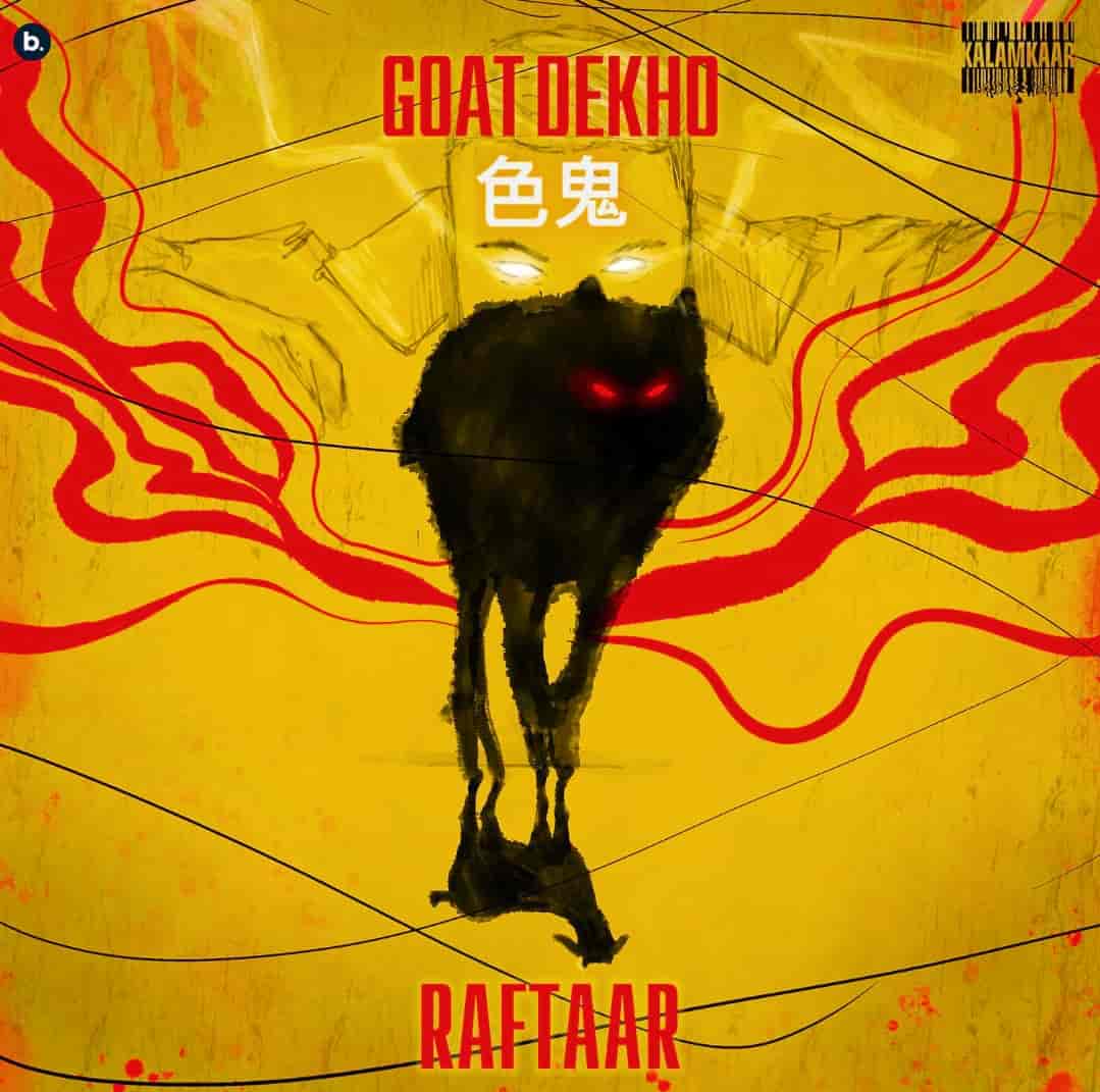 Goat Dekho Rap Song Lyrics Image Features Raftaar
