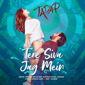 Tere Siva Jag Mein Song Lyrics Image From Movie Tadap Ft. Ahan S, Tara S