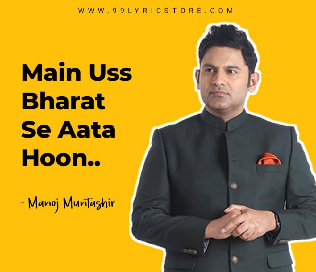 Main Uss Bharat Se Aata Hoon Poetry Manoj Muntashir