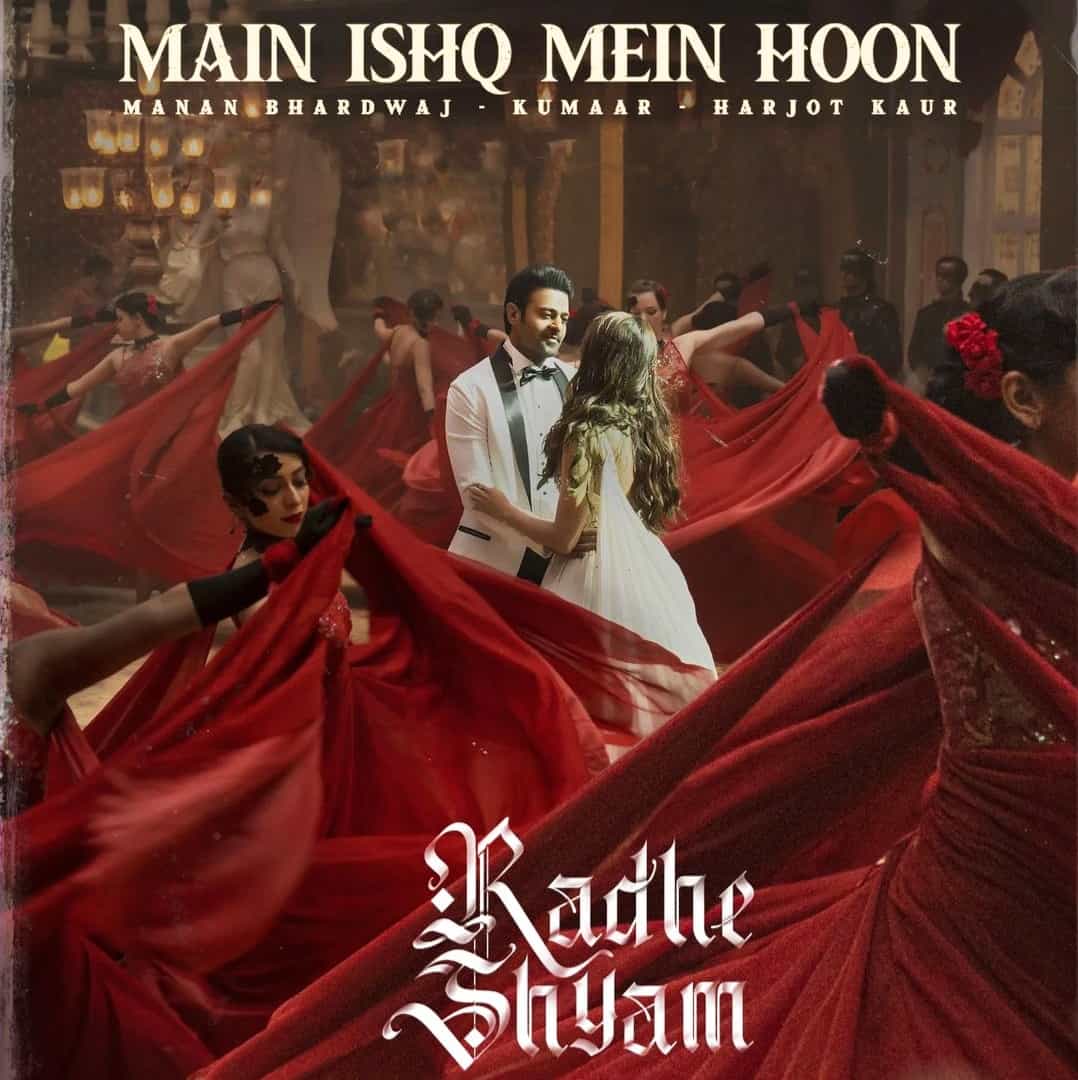 Main Ishq Mein Hoon Hindi Song Image From Movie Radhe Shyam