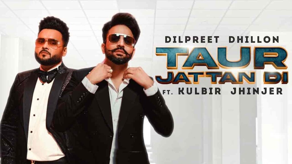 Taur Jattan Di Punjabi Song Image Features Dilpreet Dhillon