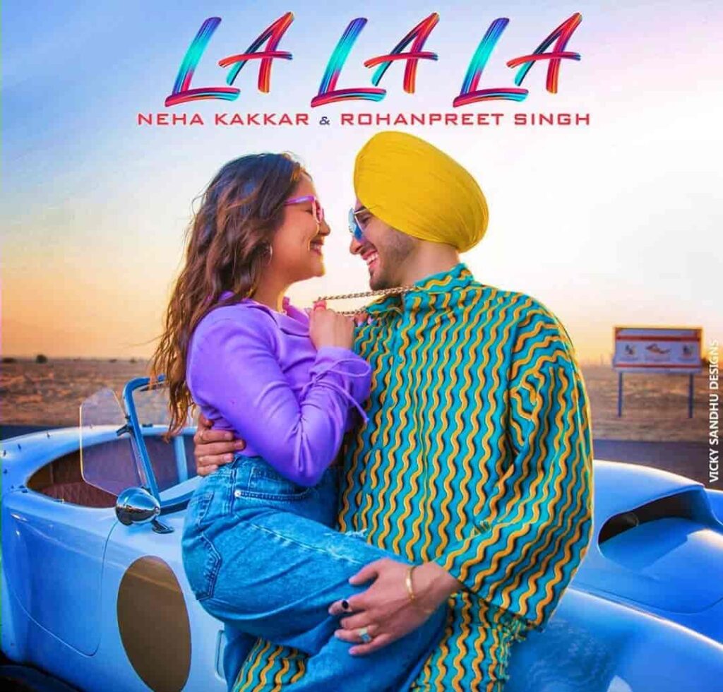 LA LA LA LYRICS - Rohanpreet Singh, Neha Kakkar (2022)