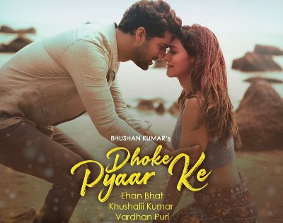 DHOKE PYAAR KE LYRICS - B Praak | Khushali Kumar, Ehan Bhat