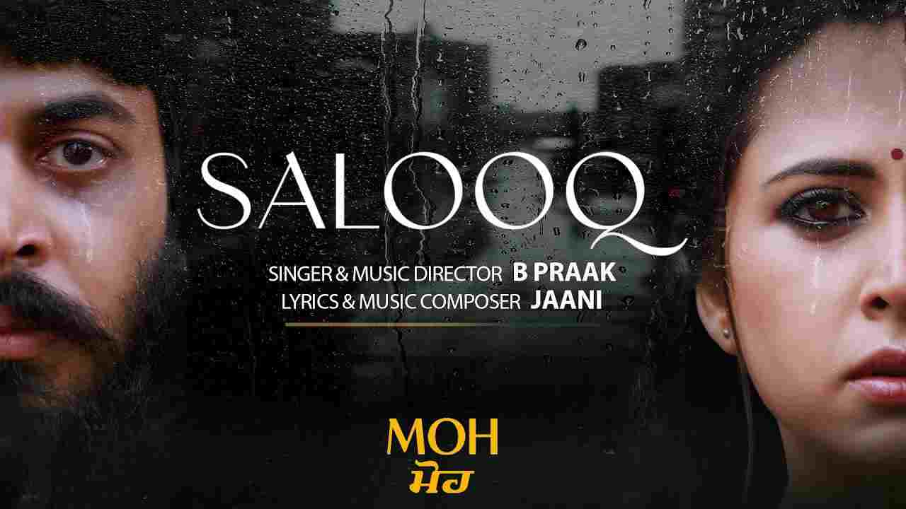 SALOOQ LYRICS - MOH | B Praak, Jaani