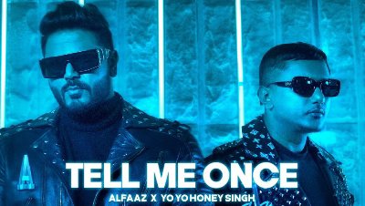 TELL ME ONCE LYRICS - Alfaaz | Kadi Aave Kadi Jaave, Yo Yo Honey Singh